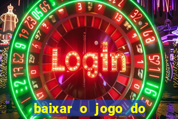 baixar o jogo do tigre 777